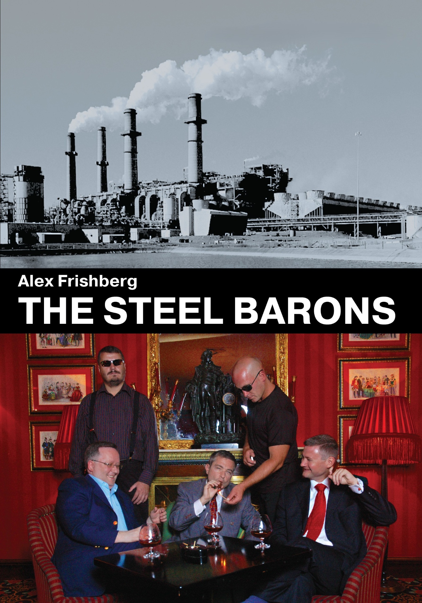 The Steel Barons: A Gritty True Story of Corruption, Crime, and Survival in 1990s Ukraine novel cover